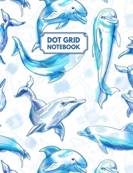 Dot Grid Notebook: Watercolor Doplphines Dotted Paper For Creative Journaling, Bullet Planner to Create Your Own Custom Journal