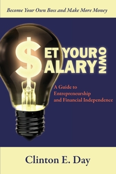 Paperback Set Your Own Salary: A Guide to Entrepreneurship and Financial Independence Book