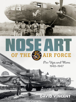 Hardcover Nose Art of the 5th Air Force: Pin-Ups and More, 1942-1947 Book