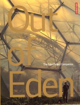 Paperback Out of Eden: The Eden Project Companion Book