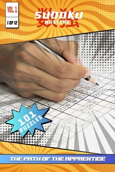 Paperback Sudoku Masters Vol. 1: The Ultimate Sudoku Puzzle Book - Volume 1 Book