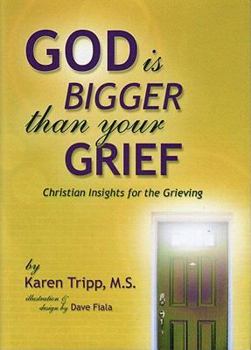 Hardcover God Is Bigger Than Your Grief Book