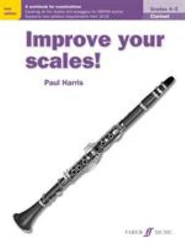 Paperback Improve Your Scales! Clarinet, Grades 4-5: A Workbook for Examinations Book