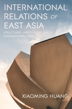 Paperback International Relations of East Asia: Structures, Institutions and International Order Book