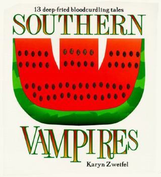 Paperback Southern Vampires: 13 Deep-Fried Bloodcurdling Tales Book