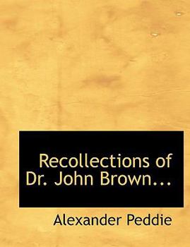 Recollections of Dr John Brown