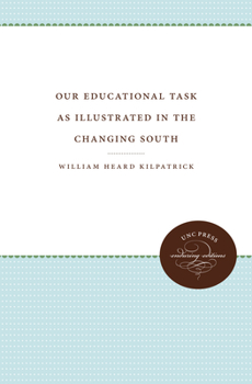 Paperback Our Educational Task: As Illustrated in the Changing South Book