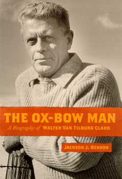 Paperback The Ox-Bow Man: A Biography of Walter Van Tilburg Clark Book