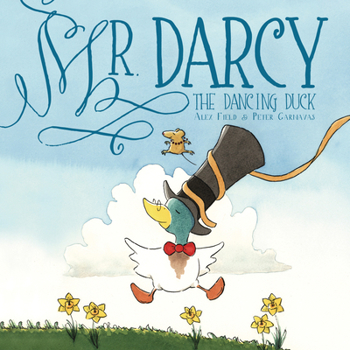 Hardcover Mr. Darcy the Dancing Duck Book