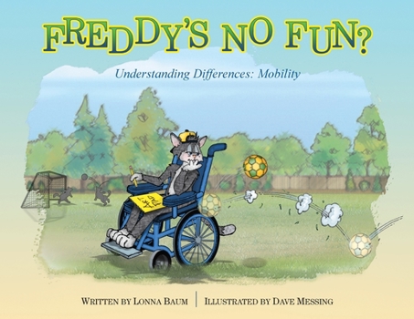 Paperback Freddy's No Fun?: Understanding Differences: Mobility Book