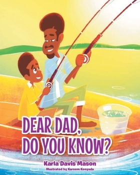 Paperback Dear Dad, Do You Know? Book