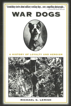 Paperback War Dogs: A History of Loyalty and Heroism Book