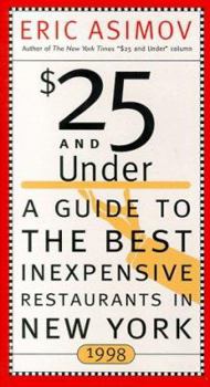 Paperback $25 and Under 1998: Your Guide to the Best Inexpensive Restaurants in New York Book