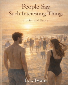 Paperback People Say Such Interesting Things: Stories and Prose Book