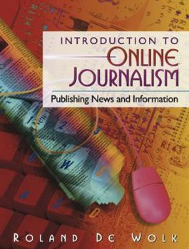 Paperback Introduction to Online Journalism: Publishing News and Information Book