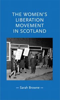 Paperback The Women's Liberation Movement in Scotland Book