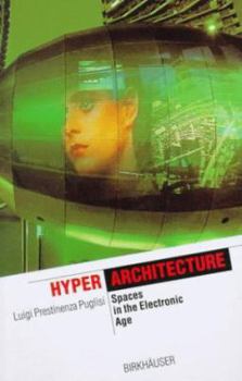 Paperback Hyperarchitecture: Spaces in the Electronic Age Book