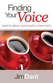 Paperback Finding Your Voice: How to Speak Your Heart's True Faith Book