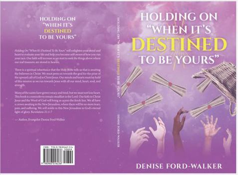 Paperback Holding on When It's Destined to Be Yours Book