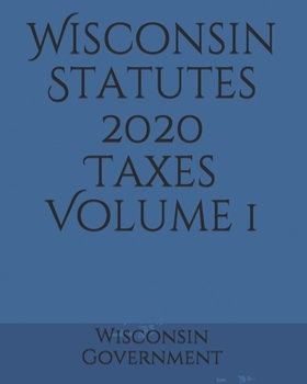 Paperback Wisconsin Statutes 2020 Taxes Volume 1 Book