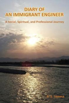 Paperback Diary of an Immigrant Engineer: A Social, Spiritual, and Professional Journey Book