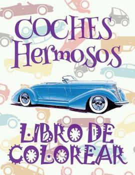 ✌ Coches Hermosos ✎ Libro de Colorear Carros Colorear Niños 6 Años ✍ Libro de Colorear Para Niños: ✌ Beautiful Cars ~ Cars ... Colorear Coches Hermosos)