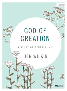 God of Creation - Bible Study Book - Book #1 of the A Study of Genesis
