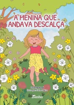 Paperback A menina que andava descalça [Portuguese] Book