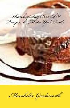 Paperback Thanksgiving Breakfast Recipes to Make You Smile Book