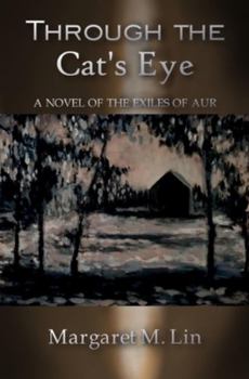 Paperback Through the Cat's Eye: A Novel of the Exiles of Aur Book