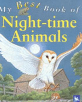 Paperback My Best Book of Night-time Animals (My Best Book Of...) Book