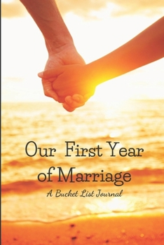 Paperback Our First Year of Marriage: A Bucket List Journal Book