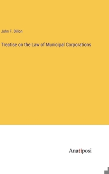 Hardcover Treatise on the Law of Municipal Corporations Book