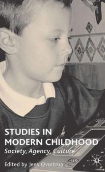Hardcover Studies in Modern Childhood: Society, Agency, Culture Book