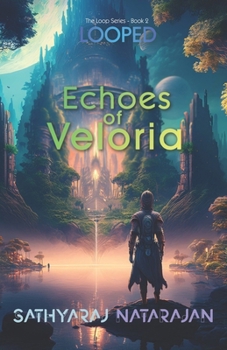 Paperback Echoes of Veloria: The Looped Chronicles Book