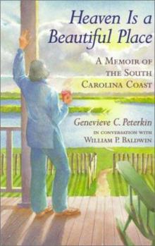 Hardcover Heaven is a Beautiful Place: A Memoir of the South Carolina Coast Book