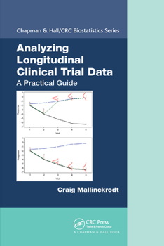 Paperback Analyzing Longitudinal Clinical Trial Data: A Practical Guide Book