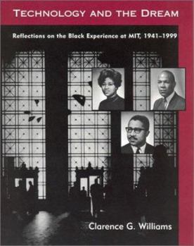 Paperback Technology and the Dream: Reflections on the Black Experience at Mit, 1941-1999 Book