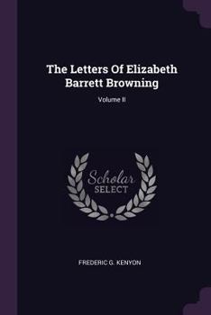 Paperback The Letters Of Elizabeth Barrett Browning; Volume II Book
