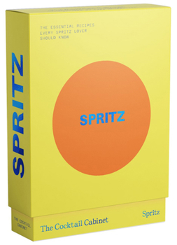 Paperback The Cocktail Cabinet: Spritz: The Essential Drinks Every Spritz Lover Should Know Book