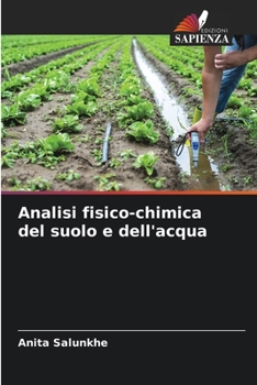 Paperback Analisi fisico-chimica del suolo e dell'acqua [Italian] Book