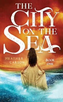 The City on the Sea - Book #1 of the City on the Sea