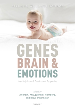 Hardcover Genes, Brains, and Emotions: Interdisciplinary and Translational Perspectives Book