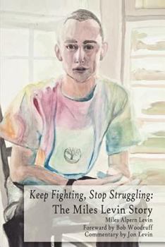Paperback Keep Fighting, Stop Struggling: The Miles Levin Story Book