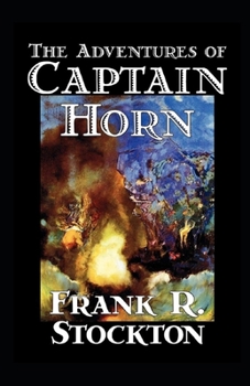 Paperback The Adventures of Captain Horn Illustrated Book