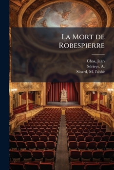 Paperback La Mort de Robespierre: Tragédie en trois actes et en vers [French] Book