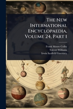 Paperback The New International Encyclopaedia, Volume 24, Part 1 Book