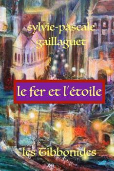 Le Fer Et l'�toile: Les Tibonnides