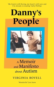 Hardcover Danny's People: A Memoir and Manifesto about Autism Book