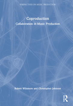 Hardcover Coproduction: Collaboration in Music Production Book